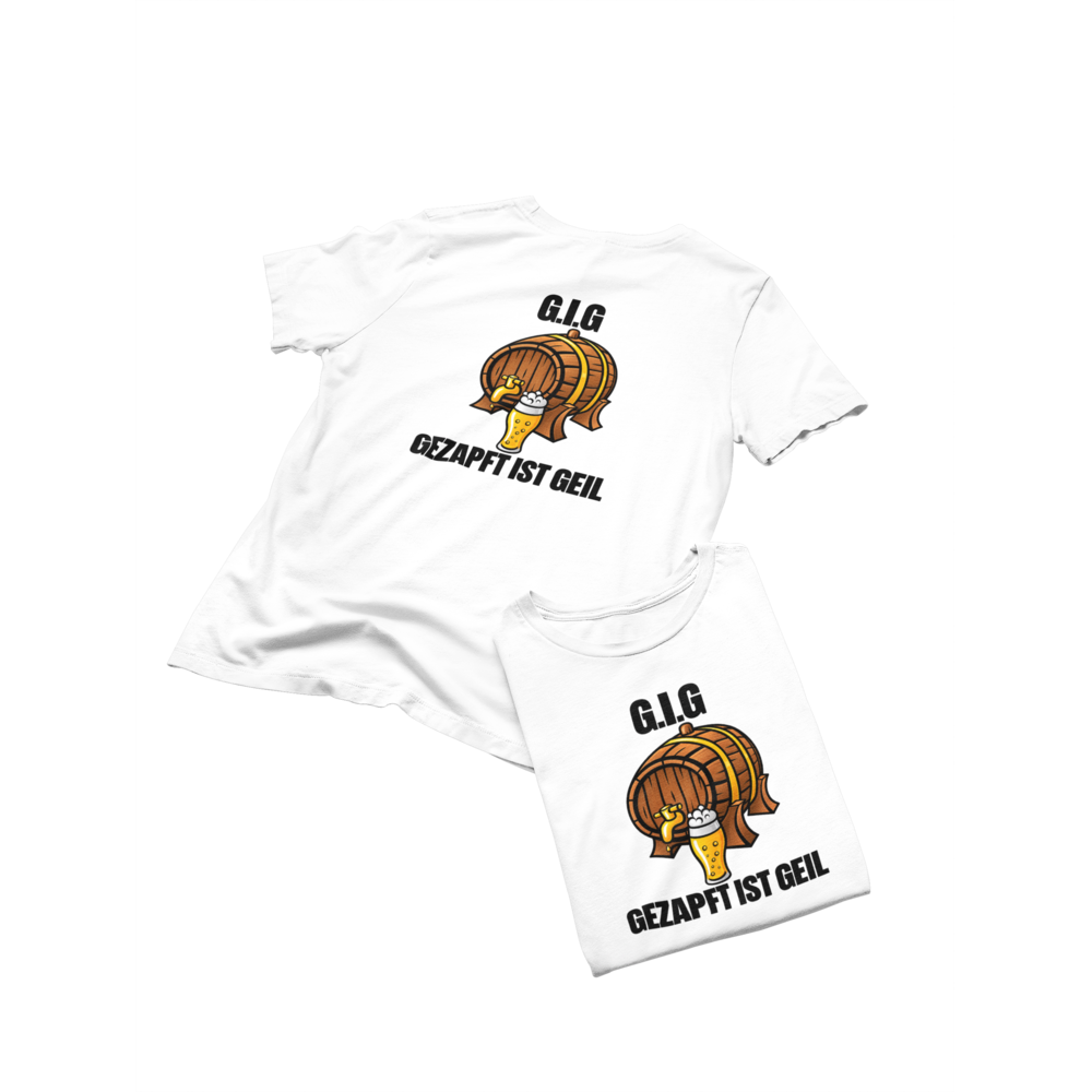 Gezapft ist Geil T-Shirt